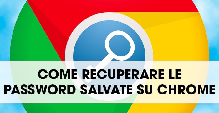 Come recuperare password salvate nel browser