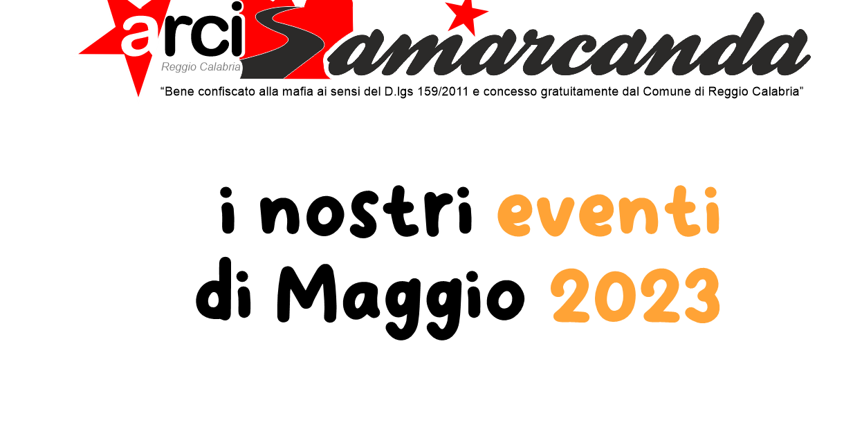 Arci Samarcanda – Attività eventi di maggio