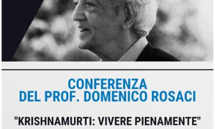 KRISHNAMURTI: VIVERE PIENAMENTE