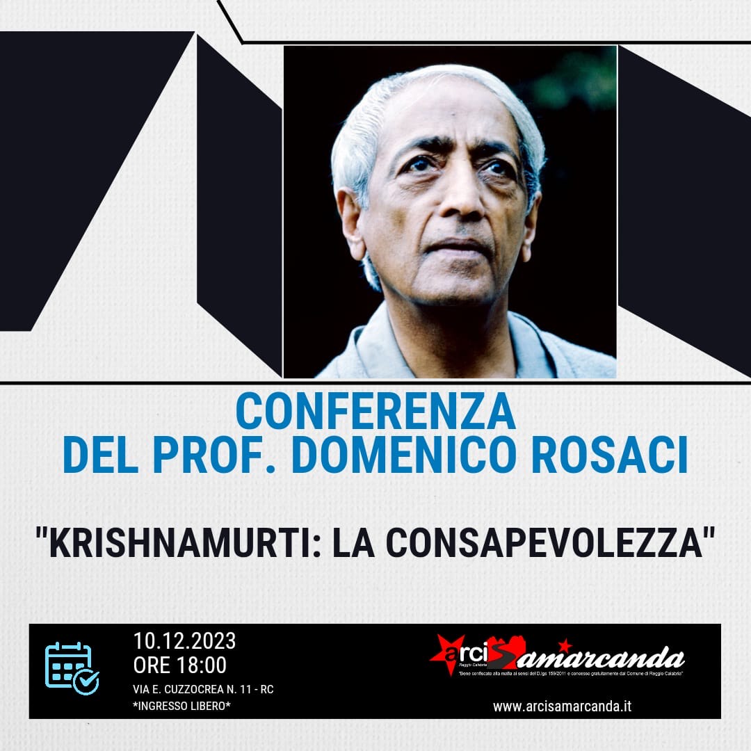 CONFERENZA DEL PROF. DOMENICO ROSACI "KRISHNAMURTI: LA CONSAPEVOLEZZA"