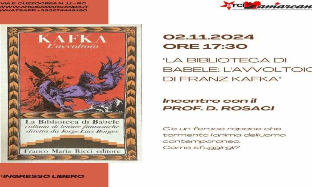 “Biblioteca di Babele: l’avvoltoio di Franz Kafka” – Incontro con il Prof. Domenico Rosaci