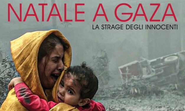 NATALE A GAZA: LA STRAGE DEGLI INNOCENTI
