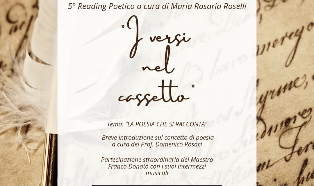 “I versi nel cassetto” – Reading poetico a cura di Maria Rosaria Roselli